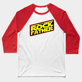 The Rock Father™ Strikes Back! Baseball T-Shirt